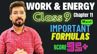 Work and energy Class 9 Chapter 11 in 1 shot || Most important formulas by Younus sir