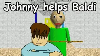 Johnny Helps Baldi