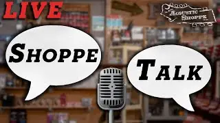 Playing New Instruments From McPherson, Eastman, Martin, Alvarez, & More! Shoppe Talk #109 9-4-24