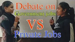 Debat on Government job vs Private Job #govermentjobs vs #privatejobs #debate #englishdebate