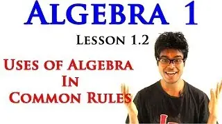 Algebra 1 Lesson 1.2 - Part 3 - Uses of Variables in Common Rules (Distributive)