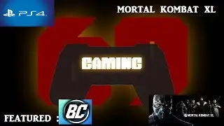 69GAMING / Mortal Kombat XL ( FEAT : Bradcubed )