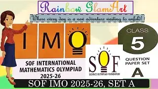 SOF IMO 2025 | Maths Olympiad | Class 5 | SET A Solved 