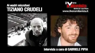 Intervista esclusiva con...TIZIANO CRUDELI!