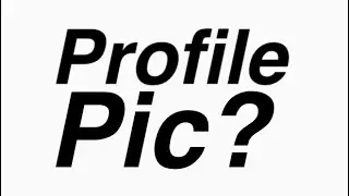 What Should My Profile Pic Be?