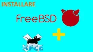 Installare FreeBSD + Xfce