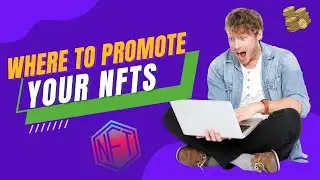 Where to Promote NFTs