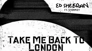 Take Me Back To London┃Ed Sheeran ft. Stormzy (Lyrics Clean)