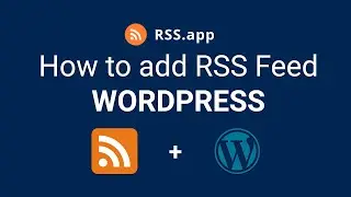 How to Add an RSS Feed to Your WordPress Site