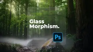 How to Create a Glass Morphism Effect in Photoshop 2022