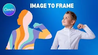 Convert any Image to Frame in Canva (Quick and Easy)