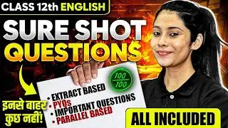 Class 12th English Sure Shot Questions in 1 class | Must Watch For Board 2026 | Class 12th English