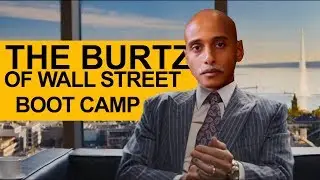 THE BURTZ OF WALL STREET| BOOT CAMP
