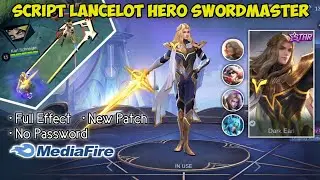 Script Lancelot Hero Swordmaster | Script Skin Lancelot Hero No Password