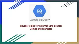 Big Query BigLake Tables