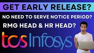 How to get early release TCS Infosys? 90 Days Notice Period? 