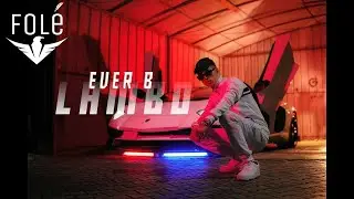 EVER B - LAMBO