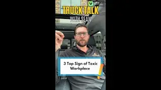 3 Top Signs of Toxic Workplace - Truck Talk - TCL
