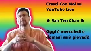 Cresci Con Noi su YouTube Live 🔥 San Ten Chan 🔥 Oggi è mercoledì e domani sarà giovedì!
