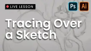 Live Lesson: Tracing Over a Sketch (Photoshop/Illustrator)