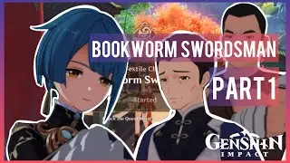 BOOKWORM SWORDSMAN PT 1 | XINGQIU STORY QUEST | GENSHIN IMPACT | GAMEPLAY