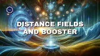 Distance Fields and Booster / Energetically Programmed Audio / Maitreya Reiki™