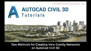 Two Methods for Creating New Gravity Networks on AutoCad Civil 3D