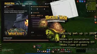 Everything you need to get started in Turtle WoW 2025 - Addons! HD Project! Tweaks and fixes!
