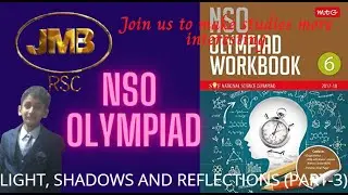 Class 6 NSO Olympiad Chapter 7 LIGHT, REFLECTIONS, SHADOWS