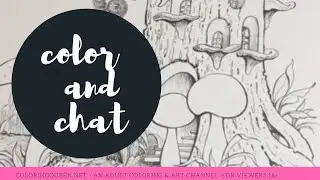 Color and Chat: Wieś Niesie po Lesie Coloring Book (Part 1)