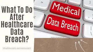 What To Do After Healthcare Data Breach?