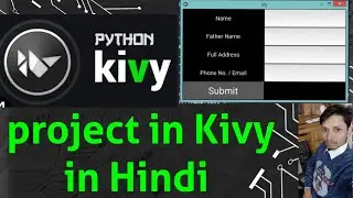 How To Set  Label Input and Button Simple kivy Project Python kivy GUI Tutorial in Hindi