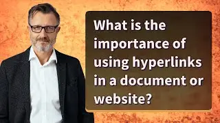 What is the importance of using hyperlinks in a document or website?