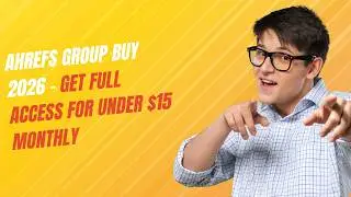 Ahrefs Group Buy 2026 - Get Full Access for Under $15 Monthly | Cheap SEO Tools Guide