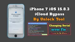 iPhone 7 iOS 15.8.3 iCloud Bypass By Unlock Tool Change Serial Number Without DCSD Cable Fix