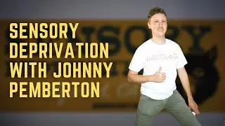 Sensory Deprivation #7 with Johnny Pemberton - Actor, Podcaster & Comedian