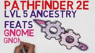 Gnome Ancestry Feats Level 5: Gnome Weapon Innovator (Pathfinder 2E Feats)