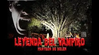 El arbol del Vampiro | Leyenda Panteon de Belen