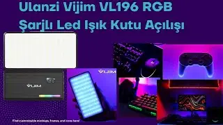 Ulanzi Vijim VL196 RGB Şarjlı Led Işık Kutu Açılışı - Unboxing