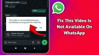‎How To Fix This Video Is Not Available On WhatsApp  ( 2025 )