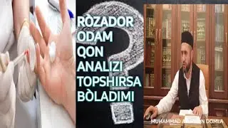 RÒZADOR ODAM QON ANALIZI TOPSHIRSA BÒLADIMI. MUHAMMAD AYUBXON DOMLA
