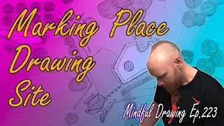 Marking Place, Drawing a Site Plan :: Mindful Drawing 223
