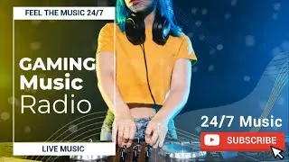 🔊 24/7 Radio | Best Gaming Music Radio 🔊