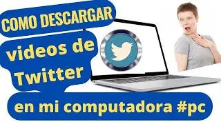 Como descargar videos de Twitter en mi computadora #pc