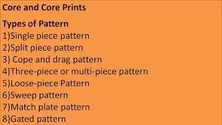 MANUFACTURING AND PRODUCTION ENGINEERING METAL CASTING LECTURE 4  Types of Pattern