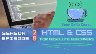 S2 E8, HTML-CSS For Absolute Beginners : Using Snippets
