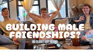Gay Dating & how to find Gay friends: No Closet Left Behind:  (Ep 1 Pt 4)