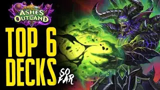 Best 6 Decks SO FAR in Ashes of Outland - Hearthstone Expansion