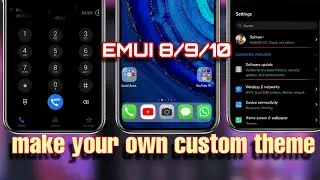 How to Create Your Own Custom Theme Emui Theme all Colors Android