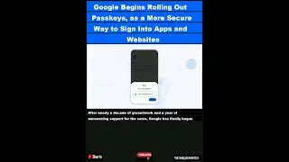 Google Begins Rolling Out Passkeys, as a More Secure Way to Sign Into Apps and Websites|